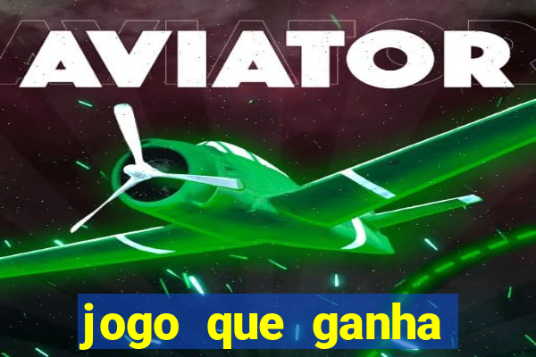 jogo que ganha dinheiro na internet